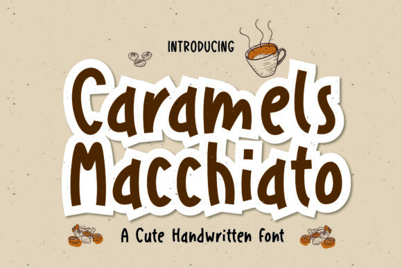 Caramels Macchiato: A Handwritten Font for Editorial Warmth