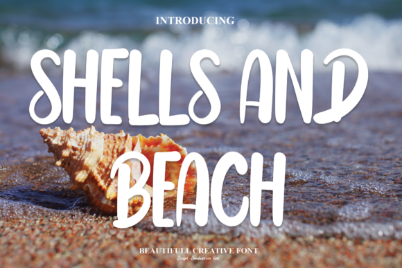 Shells and Beach: A Handwritten Font Built for Campaign Design
